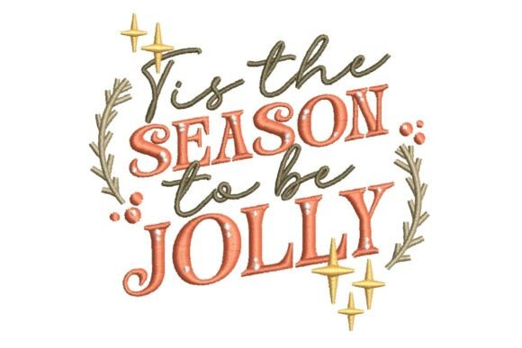 Tis the Season to Be Jolly Embroidery